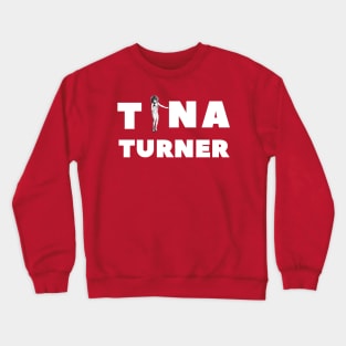 Not only 80s musician rock star - Tina Turner is way more! Crewneck Sweatshirt